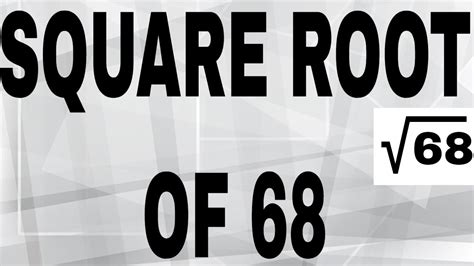 The square root of 68 is defined as the only positive real number such that, multiplied by itself, it is equal to 68. The square root of 68 can be written as (68) 1/2. So, (68) 1/2 = …